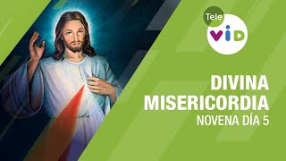 Día 5 Novena a la Divina Misericordia 2 Abril de 2024 🙏 DivinaMisericordia TeleVID [upl. by Eannej]