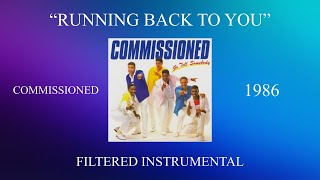 Commissioned  Running Back To You Filtered Instrumental [upl. by Horowitz612]