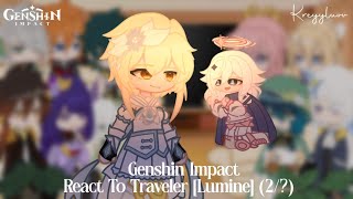 Genshin Impact React To Traveler Lumine mc 2 ✧ credits on description ✧ kreyyluuv [upl. by Jamnes]