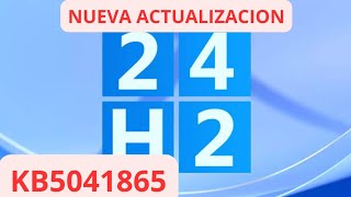 ✅NUEVA ACTUALIZACION ✅ WINDOWS 11 24h2 KB5041865 [upl. by Maddis]