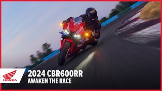 New 2024 CBR600RR Awaken the Race  Supersport Motorcycle  Honda [upl. by Ardnikat]