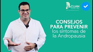 ¿Cómo prevenir los síntomas de la Andropausia [upl. by Candice]