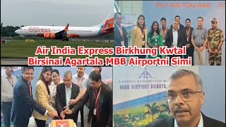 Air India Express Birkhung Kwtal Birsinai Agartala MBB Airportni Simi [upl. by Seleta]