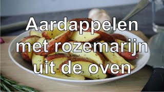 Aardappelen met rozemarijn uit de oven [upl. by Bixby938]