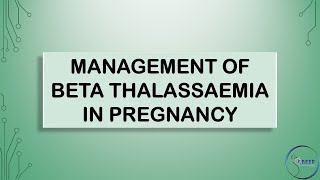 RCOG GUIDELINE MANAGEMENT OF BETA THALLASSAEMIA IN PREGNANCY [upl. by Ashil887]