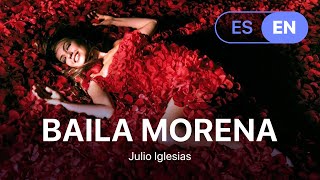 Julio Iglesias  Baila Morena Lyrics  Letra English amp Spanish [upl. by Appilihp883]