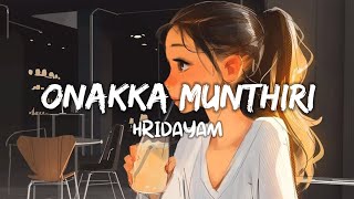 Onakka Munthiri Song Lyrics  Hridayam [upl. by Fermin]