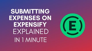 How To Submit Expenses On Expensify 2024 [upl. by Naic]