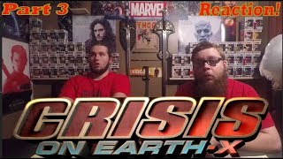 quotCrisis On Earth X Part 3quot Reaction [upl. by Eiznekcam517]