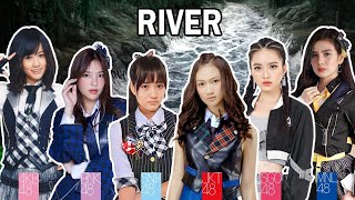 【RIVER 🌊】AKB48  JKT48  SNH48  BNK48  MNL48  SGO48 [upl. by Gabrielle]