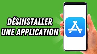 Comment désinstaller une application sur App Store GUIDE COMPLET [upl. by Nipahc857]