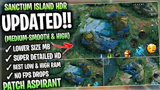 Updated Sanctum Island HDR In Mobile Legends  Config Ml Anti Lag Improve FPS  Patch Aspirant [upl. by Elocen]