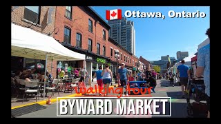 🇨🇦 Walking Tour  BYWARD MARKET  Ottawa Ontario [upl. by Abbie]