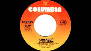 1978 HITS ARCHIVE Alive Again  Chicago stereo 45 single version [upl. by Anytsyrk]