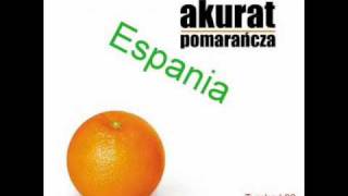 Akurat  Espania Jem pomarańcze [upl. by Yaf669]