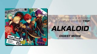 あんさんぶるスターズ！！アルバムシリーズ 『TRIP』 ALKALOID ダイジェスト動画 [upl. by Dahle]