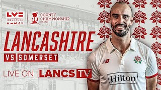 🔴 LIVE Lancashire vs Somerset  DAY ONE  LV Insurance County Championship [upl. by Miner366]