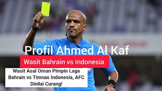 Profil Ahmed Al Kaf Wasit Bahrain vs Indonesia di Kualifikasi Piala Dunia 2026 [upl. by Jari]