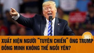 Điểm tin nóng quốc tế Xuất hiện người “tuyên chiến” ông Trump đồng minh không thể ngồi yên [upl. by Llekram65]