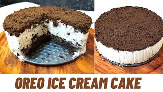 Oreo Ice Cream Cake Recipe  Cookie amp Cream Ice Cream Recipe at Home 2 Main Ingredients Only [upl. by Laehcor866]