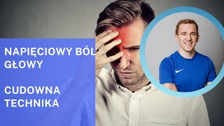 Napięciowy ból głowy cudowna technika ✅ [upl. by Apostles323]