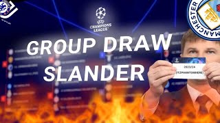 2324 CHAMPIONS LEAGUE SLANDER  Group Draw [upl. by Delija]