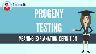 What Is PROGENY TESTING PROGENY TESTING Definition amp Meaning [upl. by Nirrep617]