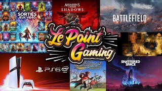 LPG Sorties de la semaine PS 6  Futur Battlefield AC Shadows DLC Starfield Quidditch ETC [upl. by Ayot]