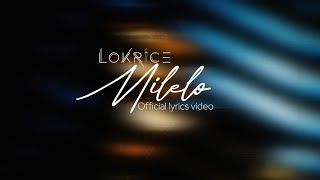 LokriceMileloOfficial lyrics vidéo [upl. by Gerk780]