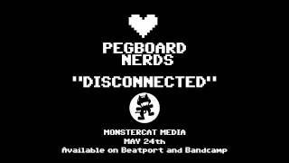 Pegboard Nerds  Disconnected Preview Release May 24th [upl. by Dilly]