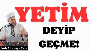 YETİM DEYİP GEÇME yetim yardımallah [upl. by Freya]