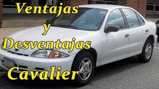 VENTAJAS Y DESVENTAJAS DEL CHEVROLET CAVALIER  19952004 [upl. by Atirrehs]