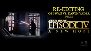 REEDITING the OBIWAN VS DARTH VADER Duel from A NEW HOPE [upl. by Sheri391]