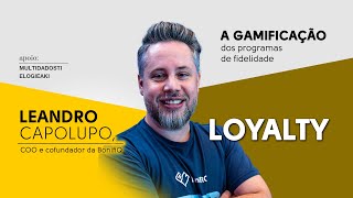 Loyalty A gamificação dos programas de fidelidade [upl. by Ezzo514]