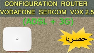 Setup Router Vodafone Sercom vox 25  ADSL  3G   3G و ADSL على Sercom vox 25 حصريا إعداد راوتر [upl. by Irtimid]