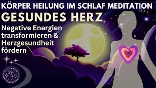 Heile alte Wunden amp stärke deine Herzgesundheit  Meditation für Heilung im Schlaf  Gesundes Herz [upl. by Nytsuj]