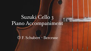 Suzuki Cello Book 3  No 1 Berceuse F Schubert Piano Accompaniment with score [upl. by Iover]