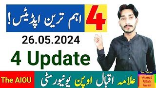 AIOU 4 Update  The AIOU  May 26 2024 [upl. by Desiri]