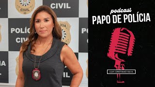 4 PAPO DE POLÍCIA  DELEGADA LISANDRA DE CARVALHO [upl. by Azriel]