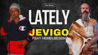 Jevigo x Hemelbesem  Lately Official Audio HemelBesem [upl. by Gnim566]