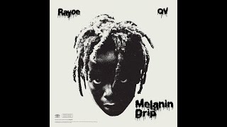 Rayoe  Melanin Drip Feat QV quotVisualizerquot [upl. by Nedearb250]