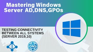 11Testing Connectivity Between all Systems Server 201910  Mastering Windows Server [upl. by Novaelc]