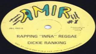 Dickie Ranking  Rapping Inna Reggae [upl. by Chantalle652]