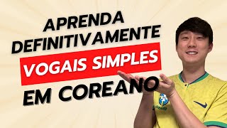 VOGAIS COREANAS APRENDA DEFINITIVAMENTE [upl. by Racklin490]