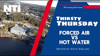 Thirsty Thursday  Episode 52  Forced Air vs Hot Water [upl. by Elyad]