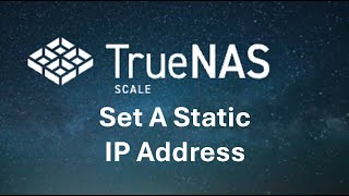 How To Set A Static IP Address on TrueNAS Scale PT 3 [upl. by Kilbride]