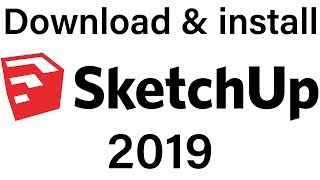 How to Download and install SketchUp 2019 [upl. by Harts]