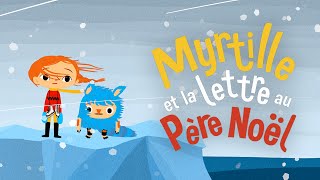 Myrtille et la lettre au Père Noël  Bande annonce [upl. by Annahael]