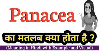 Panacea meaning in Hindi  Panacea ka matlab kya hota hai  Explained पैनसीअ in Hindi [upl. by Bouchard]