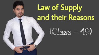 49 Law of Supply  Reasons of Law of Supply  Exception of Law of Supply  Class XI [upl. by Neidhardt]